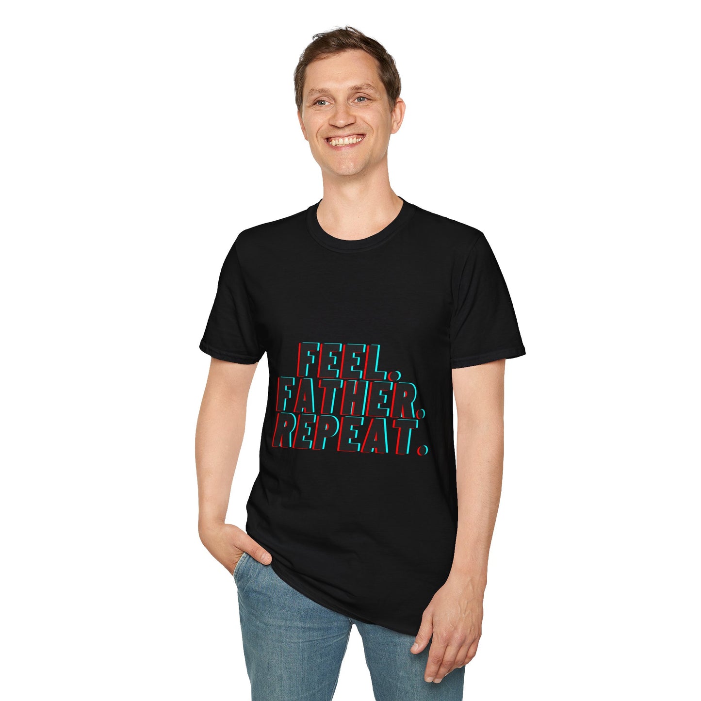 Feel Father Repeat Unisex T-Shirt, Gift for Dad, Father's Day Shirt, Cool Dad Tee, Family Celebration Apparel, Casual Everyday Wear