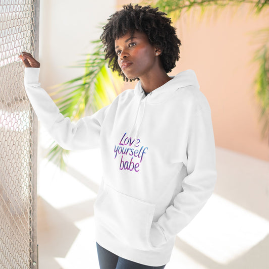 Love Yourself Babe Fleece Hoodie - Cozy Motivational Apparel