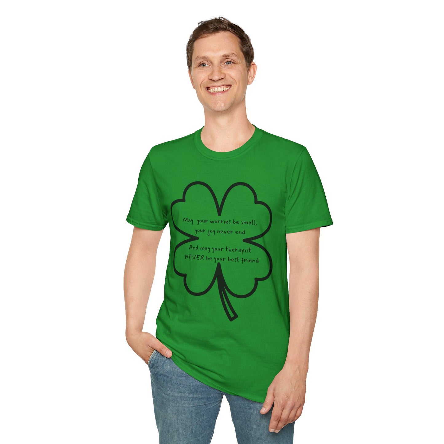 Clover Quote Green T-Shirt - Perfect for St. Patrick's Day & Mental Health Awareness