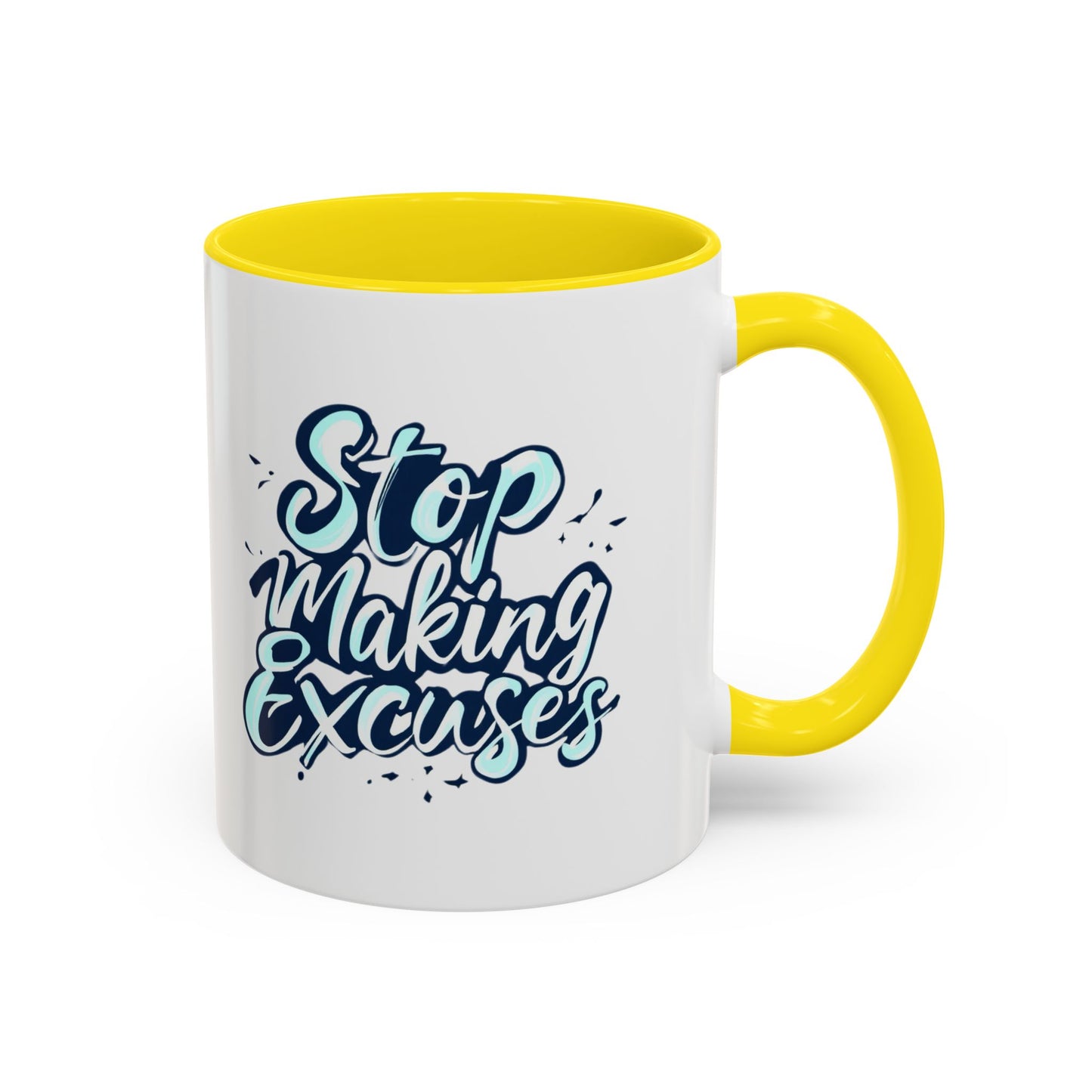 Motivational Accent Coffee Mug - 11/15oz | "Stop Making Excuses" Design | Perfect for Inspiration and Daily Motivation