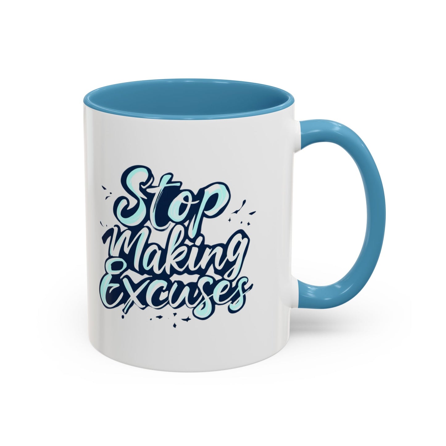 Motivational Accent Coffee Mug - 11/15oz | "Stop Making Excuses" Design | Perfect for Inspiration and Daily Motivation