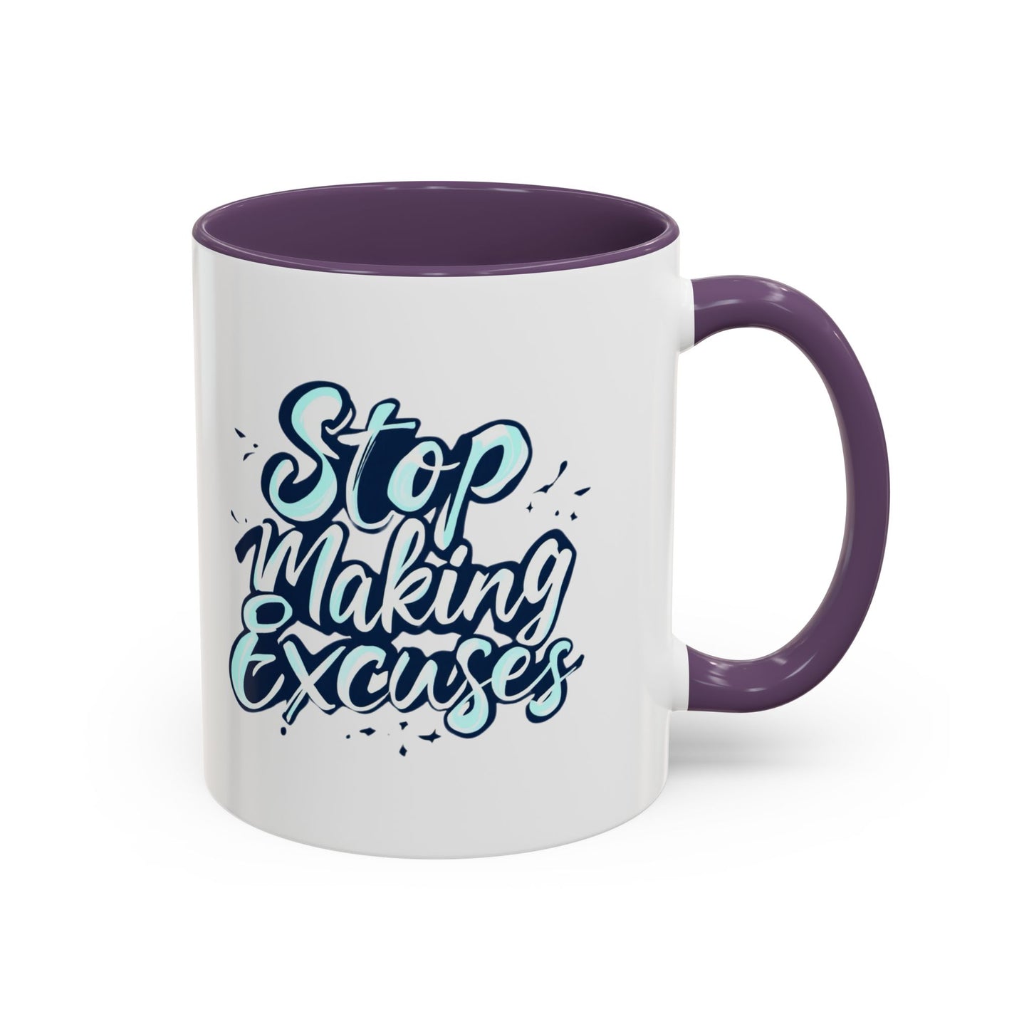 Motivational Accent Coffee Mug - 11/15oz | "Stop Making Excuses" Design | Perfect for Inspiration and Daily Motivation