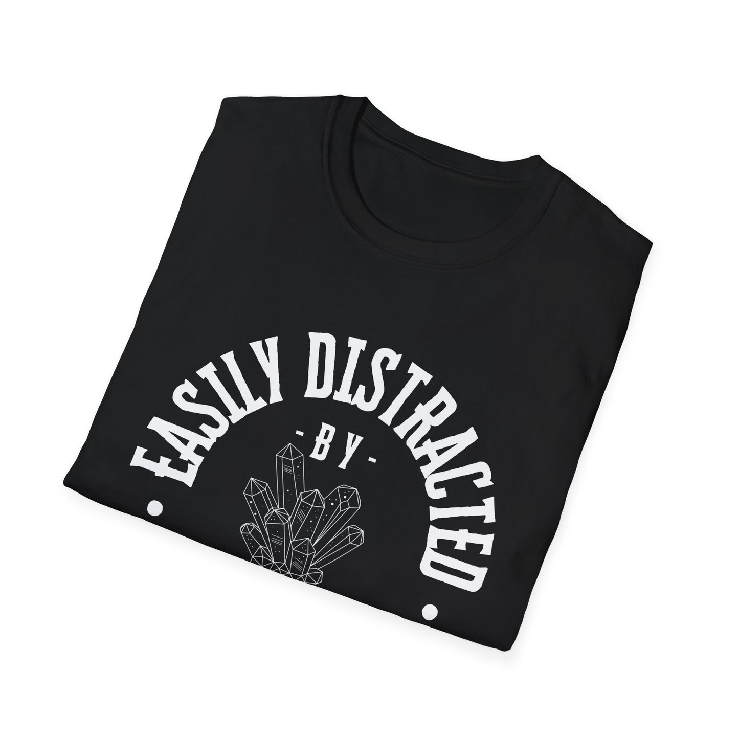 Easily Distracted by Crystals T-Shirt, Unisex Softstyle Tee, Gift for Crystal Lovers, Boho Fashion, Cute Quartz Apparel