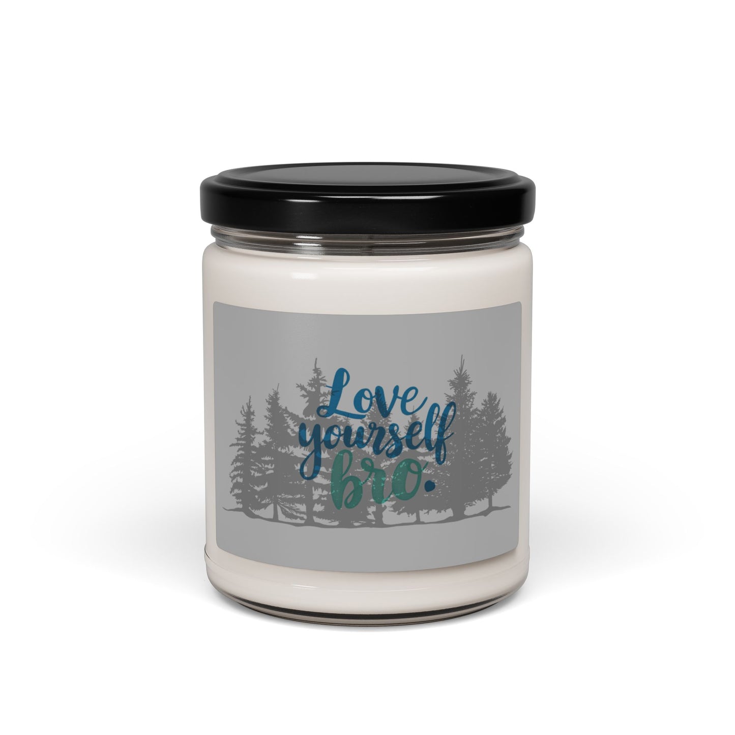 Love Yourself Bro Scented Soy Candle - 9oz - Relaxing Home Décor Gift