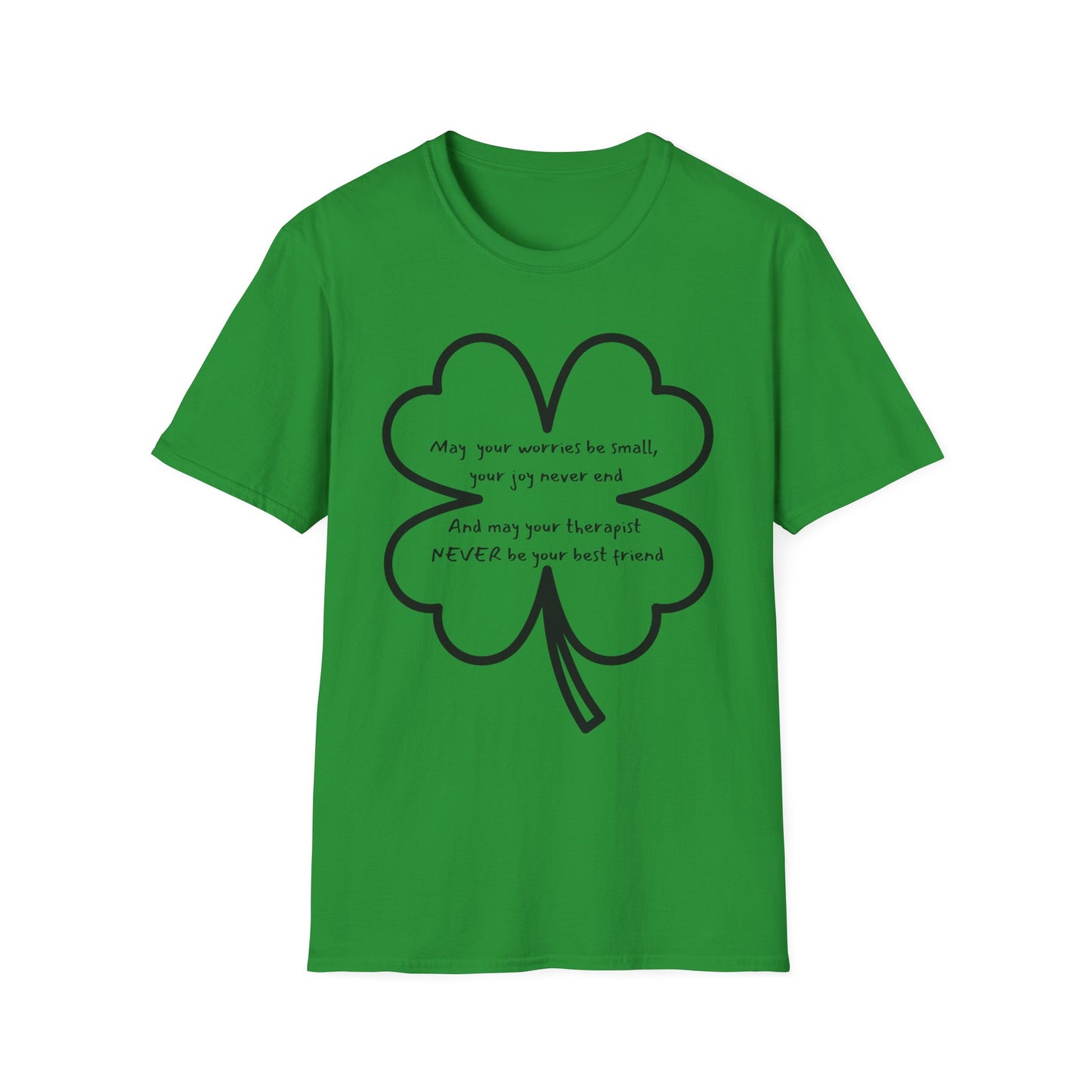 Clover Quote Green T-Shirt - Perfect for St. Patrick's Day & Mental Health Awareness